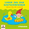 Liederzwerge - Lieder aus dem Babyschwimmen album lyrics, reviews, download