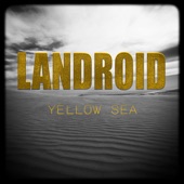 Landroid - Yellow Sea