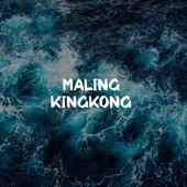 Maling Kingkong artwork