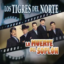 La Muerte Del Soplon by Los Tigres del Norte album reviews, ratings, credits