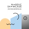 Nordic Showcase (Live at Oslo Jazz Festival, 2018)