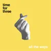 All the Ways - Single album lyrics, reviews, download