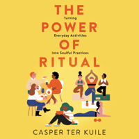 Casper ter Kuile - The Power of Ritual artwork