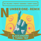 Number One (feat. Perfect Giddimani & Durrty Goodz) [Remix] - Blakkamoore, Yungg Trip & Mr. Williamz