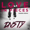 Love in Pieces - MISERO Remix by DNSTY iTunes Track 1