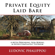 Ludovic Phalippou - Private Equity Laid Bare (Unabridged)