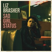 Liz Brasher - Sad Girl Status