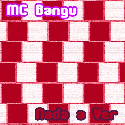 Nada a Ver - Single - MC Bangu