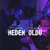 Neden Oldu - Single album lyrics, reviews, download
