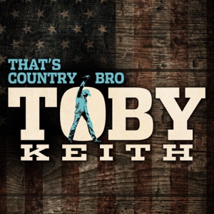 Toby Keith - That's Country Bro - Line Dance Music