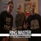 Ring Master (feat. Viva Mescal & Dj Drastik) - Steadfast Raw lyrics