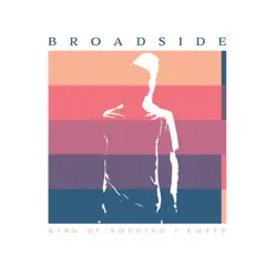 King of Nothing / Empty - Single - Broadside King of Nothing / Empty - Single - Broadside