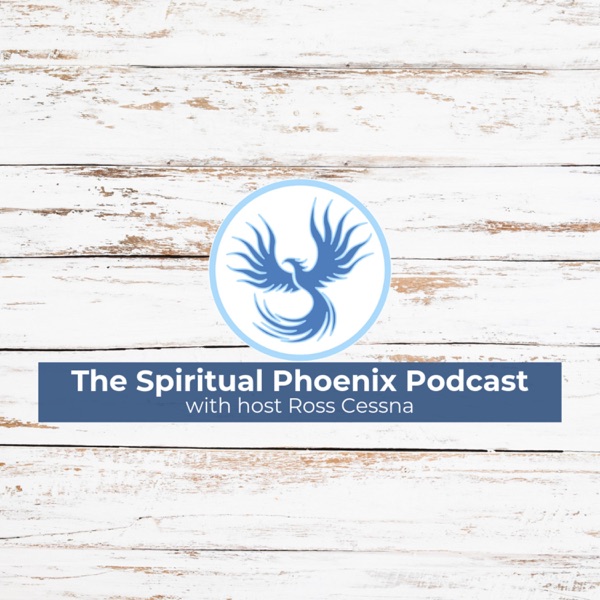 The Spiritual Phoenix Podcast The Spiritual Phoenix Podcast