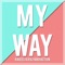 My Way (feat. YaBoiAction) artwork