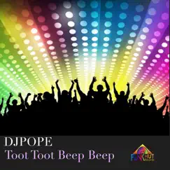 Toot Toot Beep Beep - EP by DjPope album reviews, ratings, credits