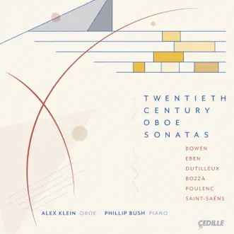 Twentieth Century Oboe Sonatas by Alex Klein & Phillip Bush album reviews, ratings, credits