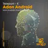 Stream & download Adan Android - Single