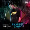 Stranger Things (Live) [feat. Mr L-Bo & Mic B] - Single album lyrics, reviews, download