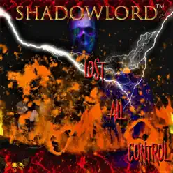 Lost All Control - Shadowlord
