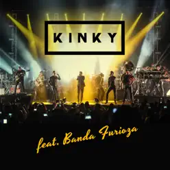 Kinky Con Banda Furioza (feat. Banda Furioza) - Single - Kinky
