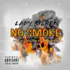 No Smoke (feat. Flo Malcom & JuiceDahTruth) - Single album lyrics, reviews, download