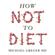 Michael Greger - How Not To Diet