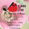 Aubrey Loves Ballet, Horses, And Stafford, Virginia song lyrics