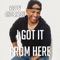I Got It from Here - Coffey Anderson lyrics