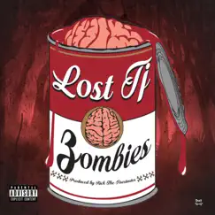 Zombies - Single by Lost Tj album reviews, ratings, credits
