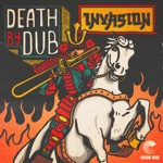 Death by Dub - Invasion