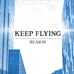 Keep Flying - Reason