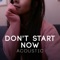 Don't Start Now - Lunity lyrics
