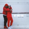Me and You (feat. Swiss) - Single
