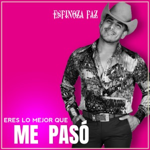 Eres Lo Mejor Que Me Pasó - Single