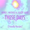 These Days (feat. Julien Jabre) - Arno E. Mathieu & Julien Jabre lyrics
