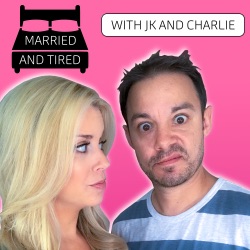Ep 6 We had a baby! Married and Tired with JK and Charlie