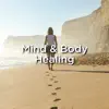 Mind & Body Healing Sounds album lyrics, reviews, download