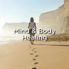 Stream & download Mind & Body Healing Sounds