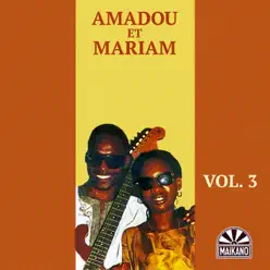 Vol. 3 - Amadou & Mariam