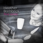 Heather Bambrick - It's Beautiful