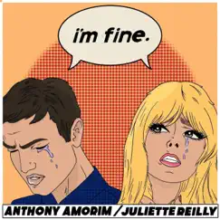 I'm Fine. - Single by Juliette Reilly & Anthony Amorim album reviews, ratings, credits