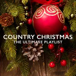 Country Christmas: The Ultimate Playlist by Various Artists album reviews, ratings, credits