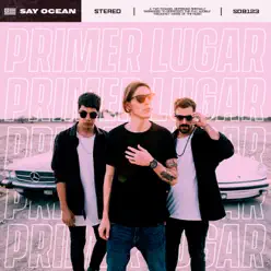 Primer Lugar - Single - Say Ocean Primer Lugar - Single - Say Ocean