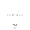 Day After Day - Single