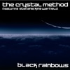 The Crystal Method - Black Rainbows (feat. Stefanie King Warfield)