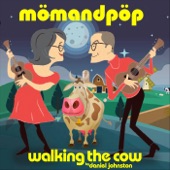 mömandpöp - Walking the Cow