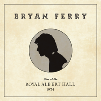 Bryan Ferry - Live at the Royal Albert Hall, 1974 artwork