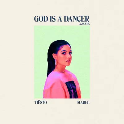 God Is a Dancer (Acoustic) - Single - Mabel