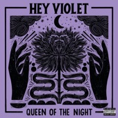 Queen Of The Night by Hey Violet