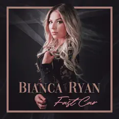 Fast Car - Single by Bianca Ryan album reviews, ratings, credits